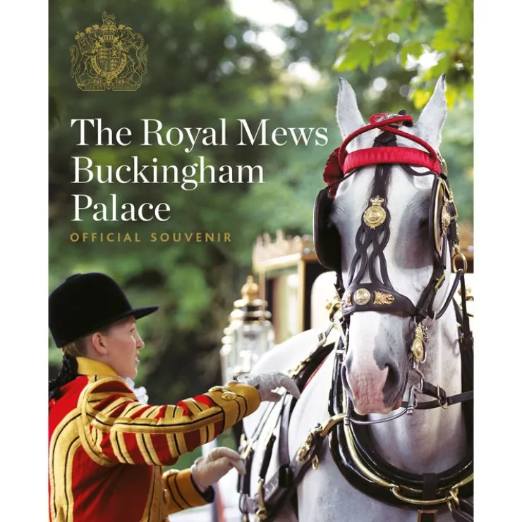 The Royal Mews At Buckingham Palace: Official Souvenir Guide*Royal Collection Shop Online